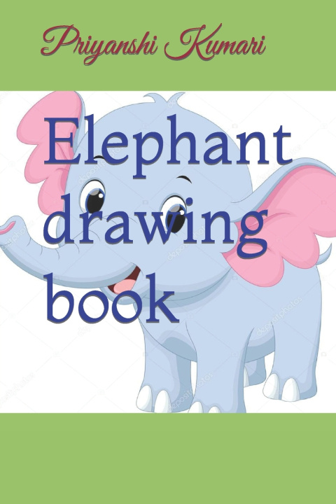 Knjiga Elephant drawing book Priyanshi Kumari
