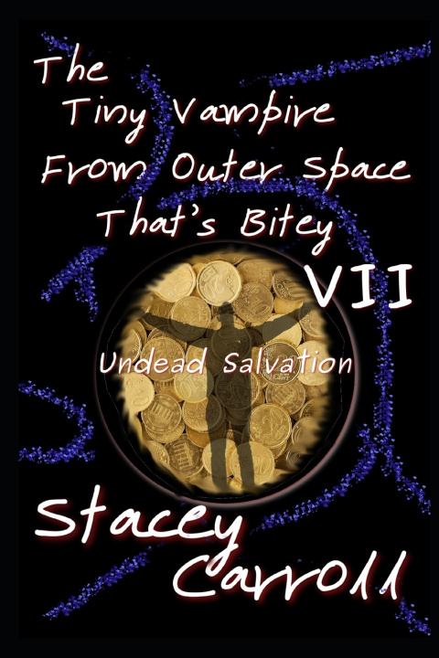 Boek Tiny Vampire From Outer Space That's Bitey VII Stacey Carroll