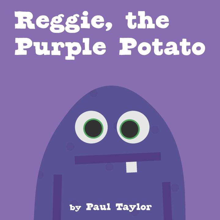 Buch Reggie, the Purple Potato Paul Taylor