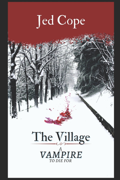 Βιβλίο Village - A Vampire To Die For Jed Cope