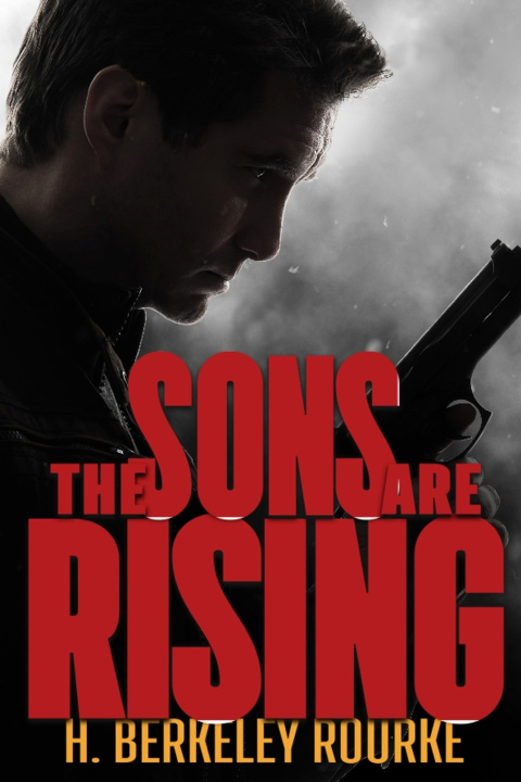Knjiga Sons Are Rising H Berkeley Rourke