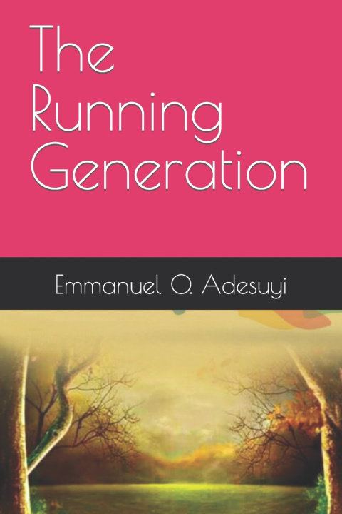 Knjiga Running Generation Emmanuel O Adesuyi