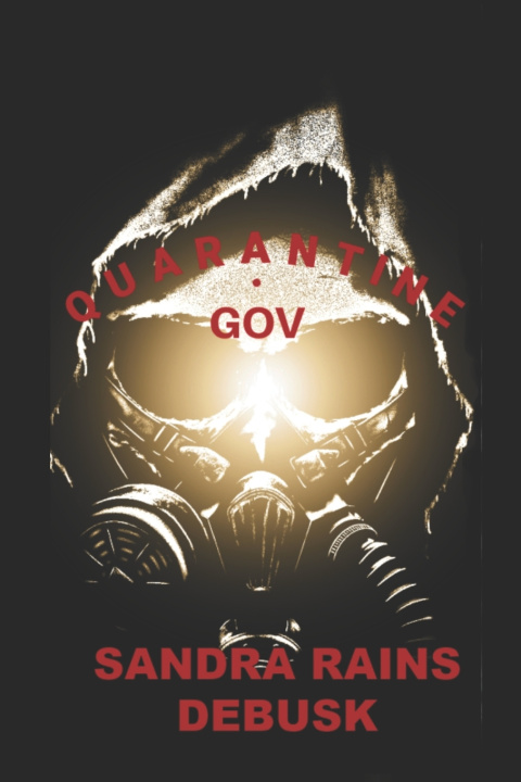 Knjiga Quarantine.Gov Sandra Rains Debusk
