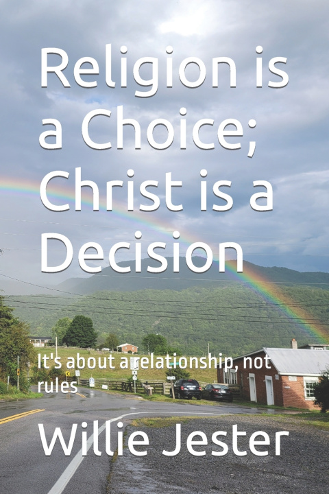 Βιβλίο Religion is a Choice; Christ is a Decision Willie Jester