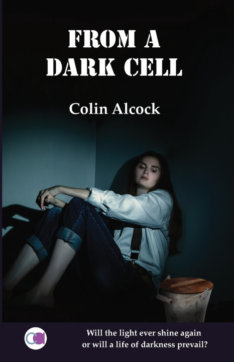 Knjiga From A Dark Cell Colin Alcock
