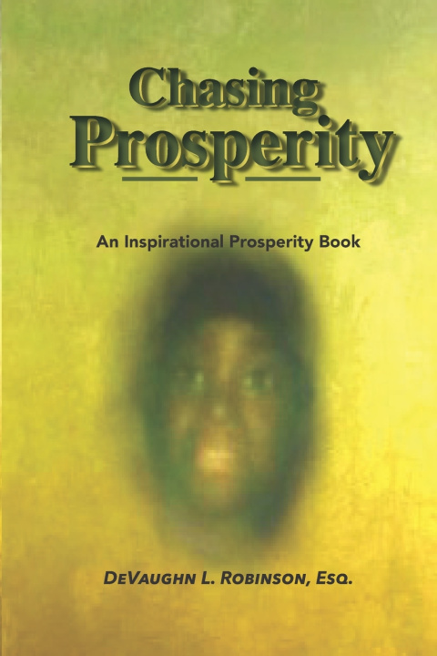 Knjiga Chasing Prosperity Devaughn L Robinson Esq