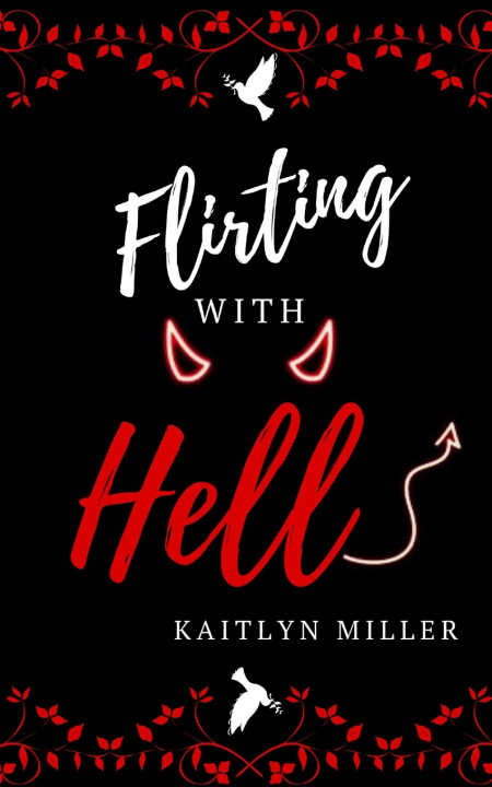 Knjiga Flirting With Hell Kaitlyn Miller