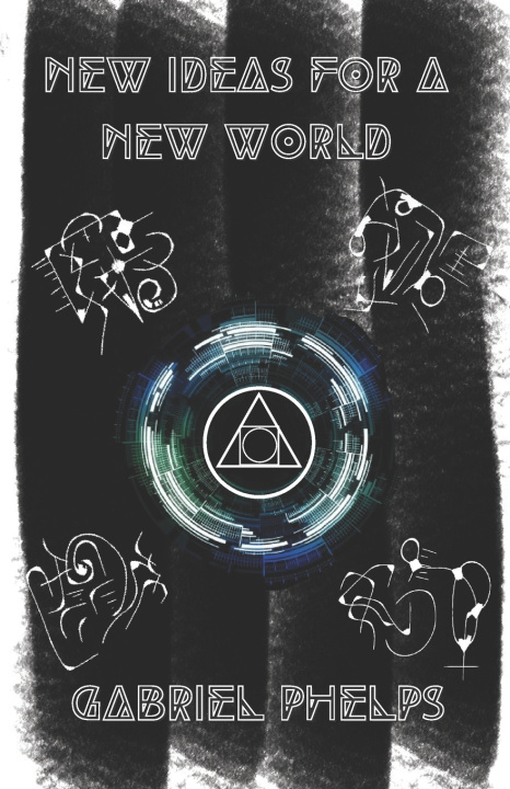 Buch New Ideas for a New World Gabriel Phelps