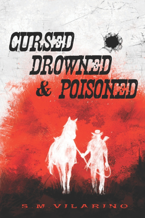 Knjiga Cursed, Drowned & Poisoned S M Vilarino