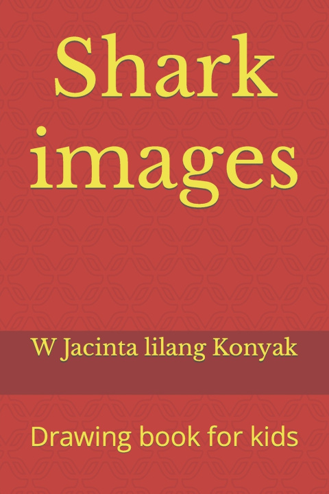 Knjiga Shark images W Jacinta Lilang Monyu Konyak