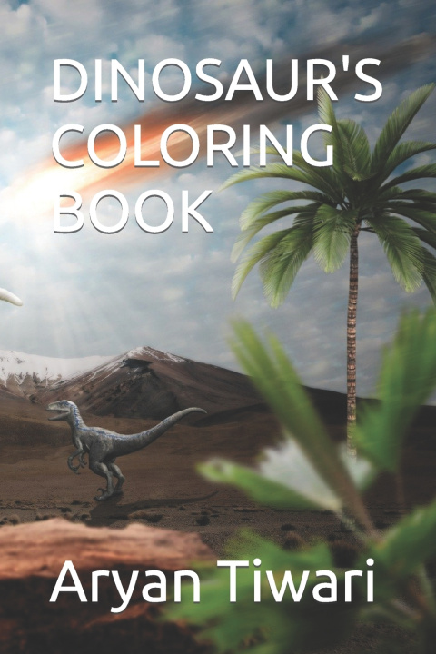 Knjiga Dinosaur's Coloring Book Aryan Tiwari