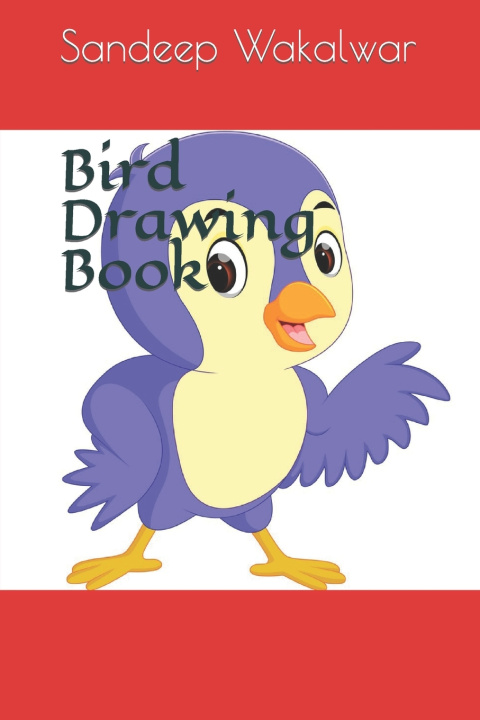 Knjiga Bird Drawing Book Sandeep Kumar Wakalwar