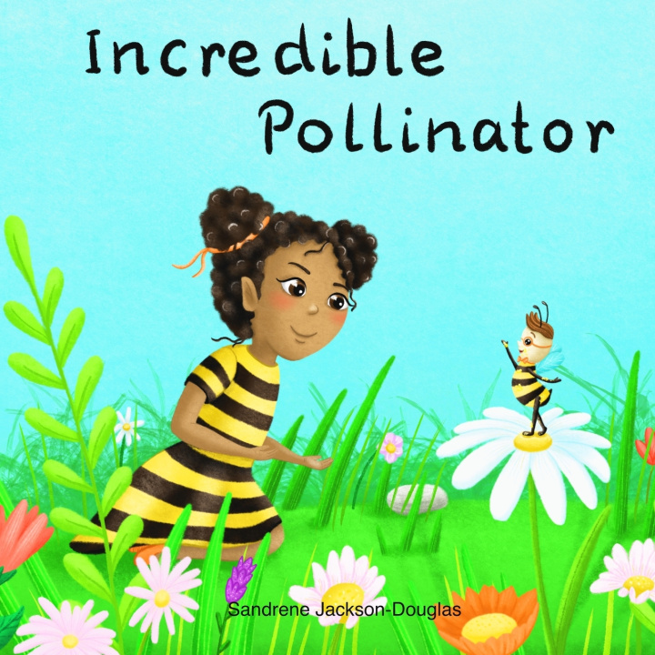 Knjiga Incredible Pollinator Sandrene Jackson-Douglas