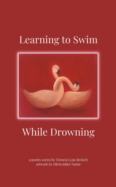 Knjiga Learning to Swim While Drowning Victoria Lynn Beckett