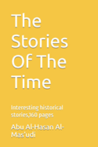 Livre Stories Of The Time Abu Al-Hasan Al-Mas'udi