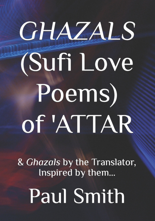 Buch GHAZALS (Sufi Love Poems) of 'Attar 'Attar