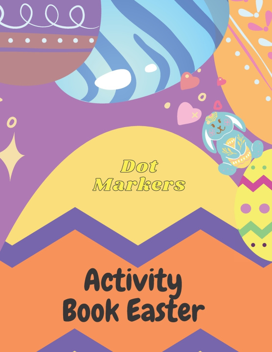 Knjiga Dot Markers Activity Book Easter Alonzo Kamal