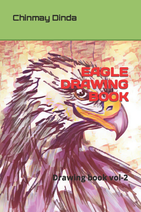 Knjiga Eagle Drawing Book Chinmay Dinda