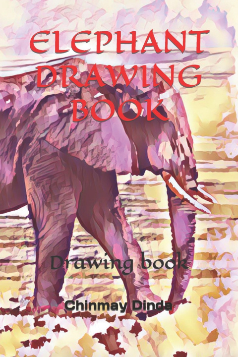 Knjiga Elephant Drawing Book Chinmay Dinda