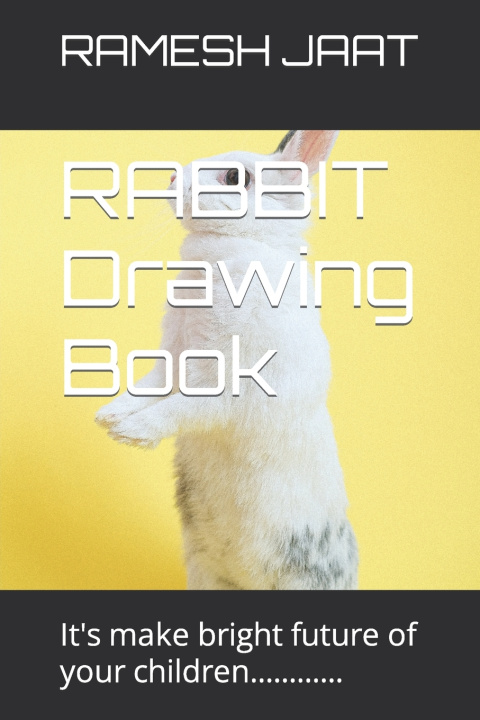 Knjiga RABBIT Drawing Book Ramesh Jaat