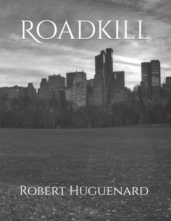 Knjiga Roadkill Robert Huguenard