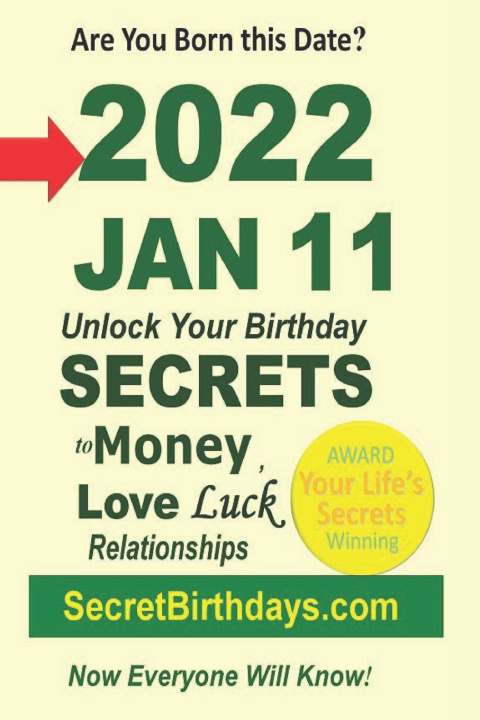 Buch Born 2022 Jan 11? Your Birthday Secrets to Money, Love Relationships Luck Secret Birthdays Ebook Publisher