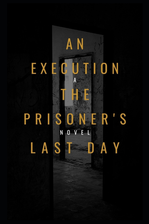 Buch Execution the Prisoner's Last Day Anthony Clark