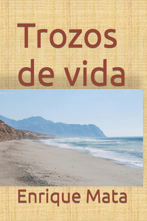 Knjiga Trozos de vida Enrique Mata