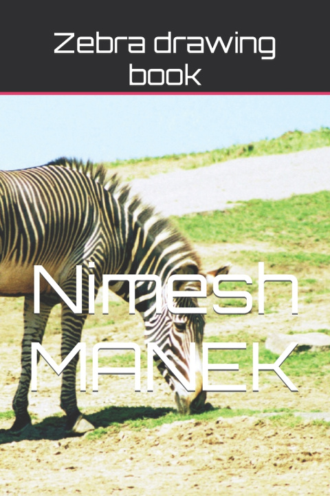 Knjiga Zebra drawing book Nimesh Manek
