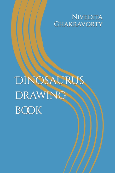 Knjiga Dinosaurus drawing book Nivedita Chakravorty