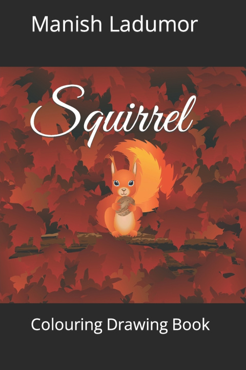 Knjiga Squirrel Manish Ladumor