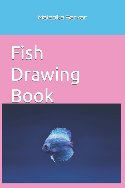 Knjiga Fish Drawing Book Malabika Sarkar