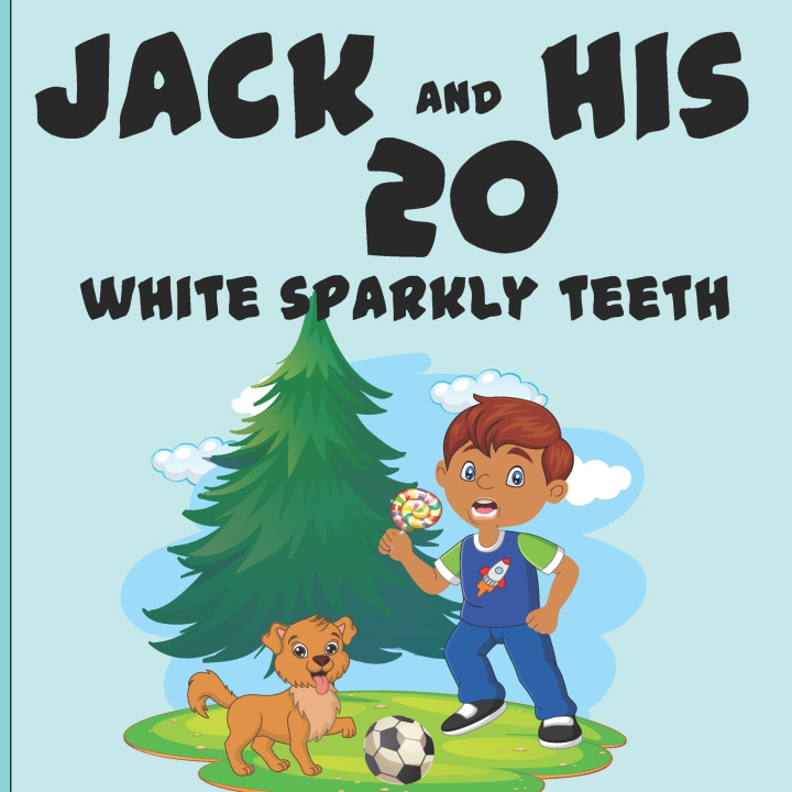 Knjiga Jack and His 20 Sparkly Teeth Rita Liz Komunda