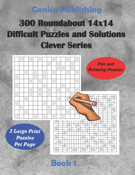 Buch 300 Roundabout 14x14 Difficult Puzzles and Solutions Clever Series - Book 1 Genius Publishing