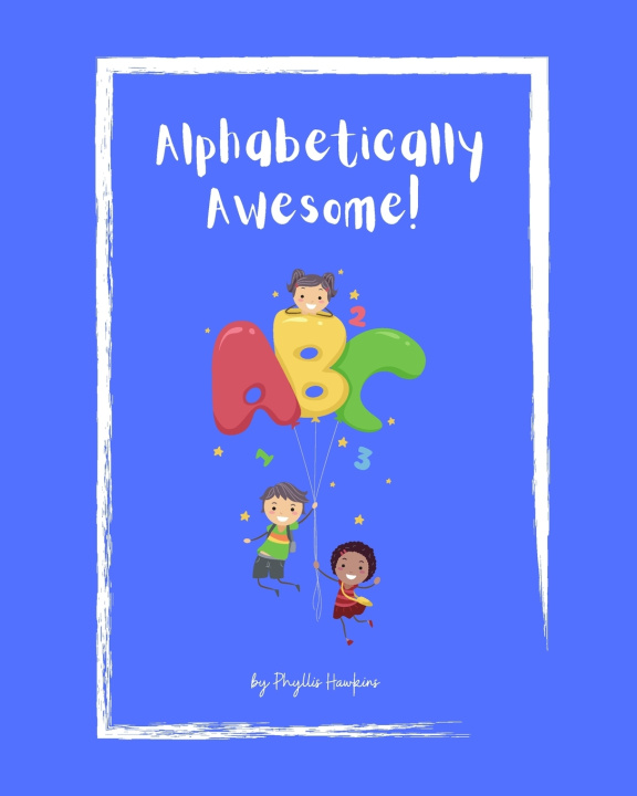 Knjiga Alphabetically Awesome! Phyllis Hawkins