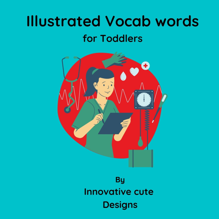 Knjiga Illustrated Vocab words for Toddlers Innovative Cute Designs