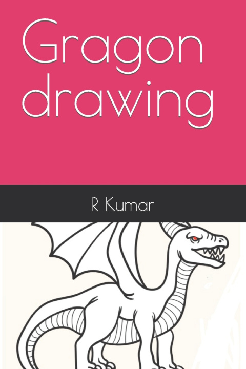 Knjiga Gragon drawing R Kumar