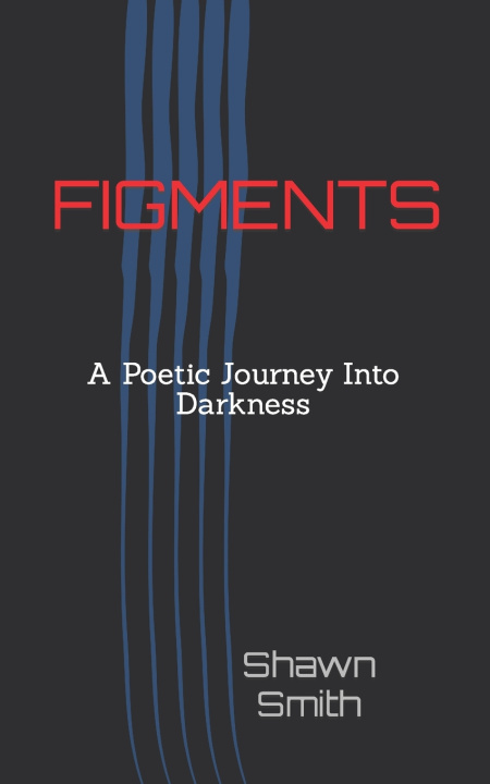 Knjiga Figments Shawn Smith