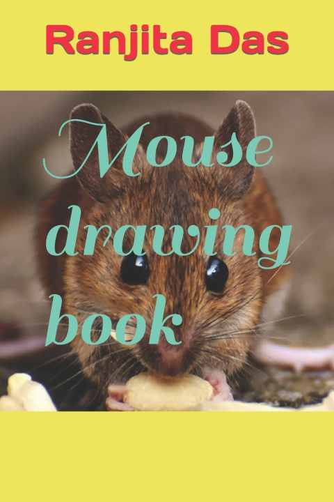 Knjiga Mouse drawing book Ranjita Das
