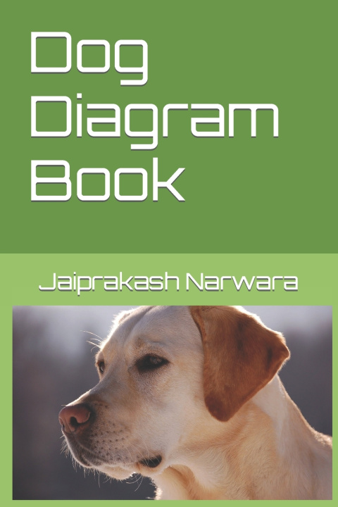 Knjiga Dog Diagram Book Jaiprakash Narwara