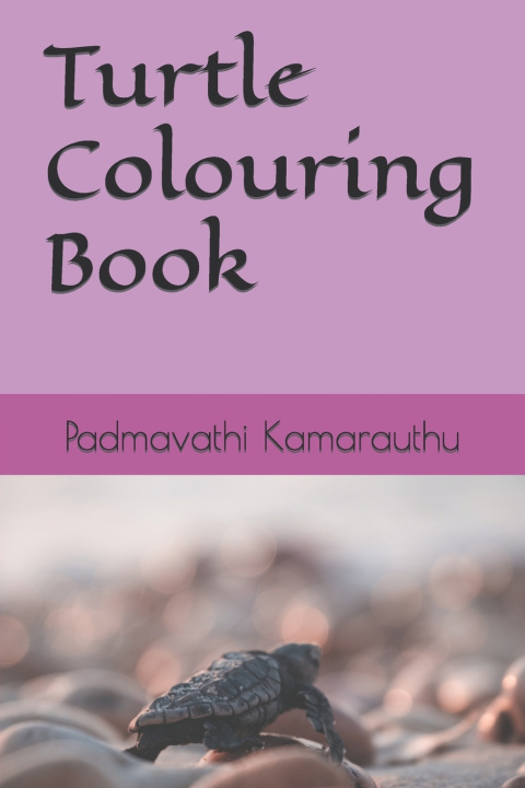 Knjiga Turtle Colouring Book Padmavathi Kamarauthu