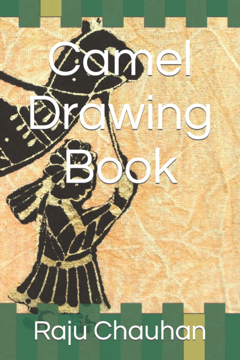 Knjiga Camel Drawing Book Raju Chauhan