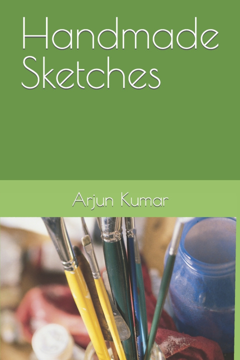 Knjiga Handmade Sketches Arjun Kumar