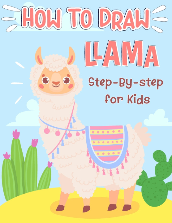 Βιβλίο How To Draw Llama Step-By-Step For Kids Lucas Tcholli