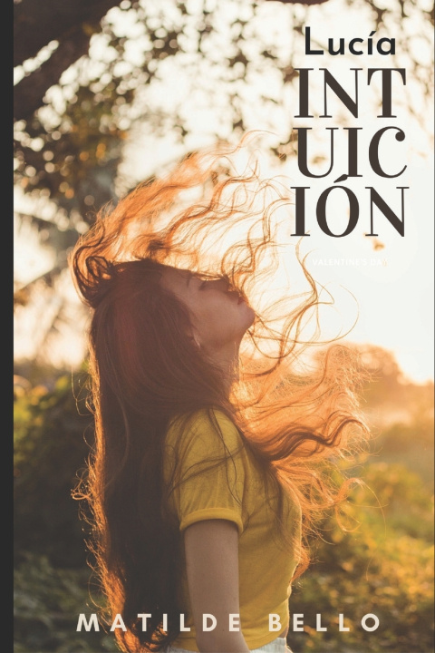Knjiga Lucia, Intuicion Matilde Bello Orozco