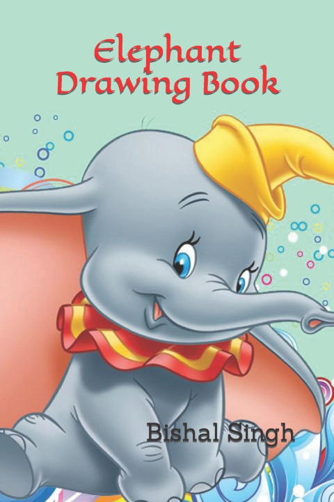Knjiga Elephant Drawing Book Bishal Singh