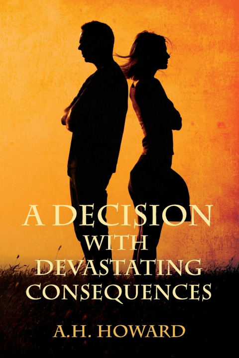 Knjiga Decision with Devastating Consequences A H Howard