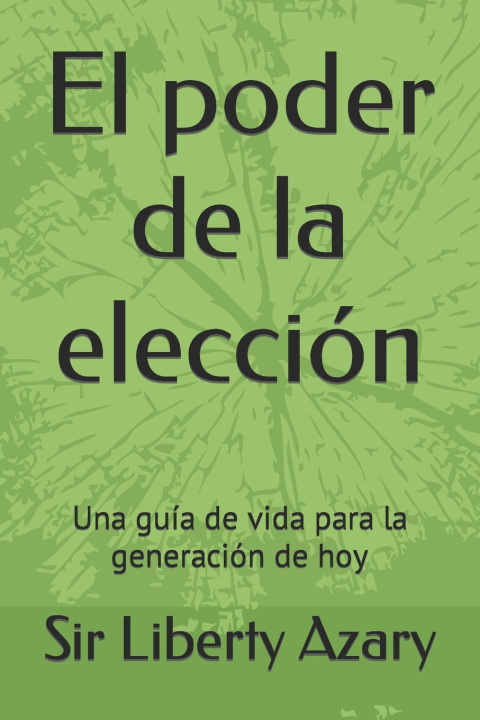 Knjiga poder de la eleccion Sir Liberty Azary