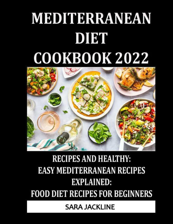 Buch Mediterranean Diet Cookbook 2022 Sara Jackline