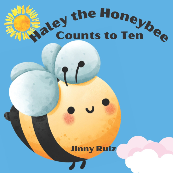 Buch Haley the Honeybee Counts to Ten Jinny Ruiz